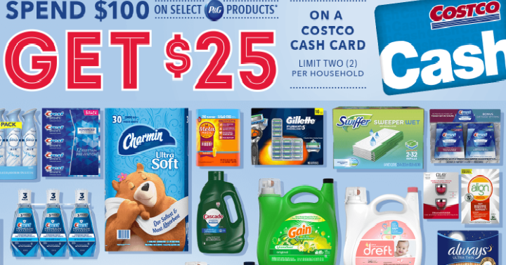 Heads Up Costco Shoppers! Spend $100 on P&G Products, Get a $25 Costco Cash Card!