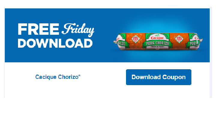 FREE Cacique Chorizo! Download Coupon Today, Oct. 26th Only!