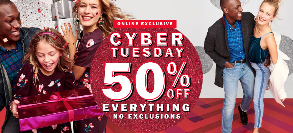 Old Navy: Cyber Tuesday! 50% Off Everything No Exclusions!