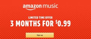 3 Months of Amazon Music Just $0.99!