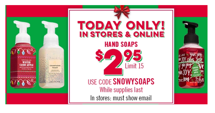 Bath & Body Works: ALL Hand Soaps Only $2.95! (Reg. $6.50) Today Only!