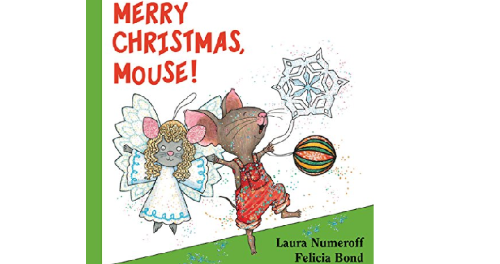 Merry Christmas, Mouse! (If You Give…) Board book Only $3.49 Shipped! (Reg. $8)