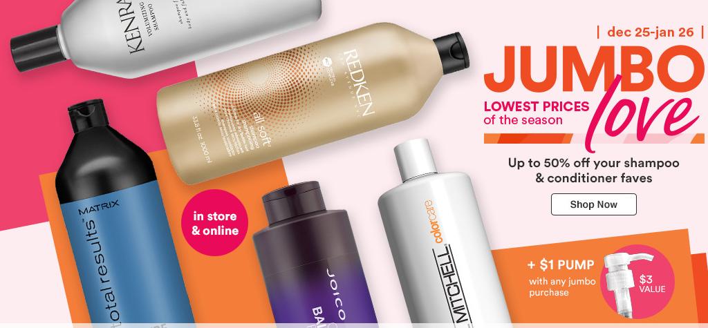 Save up to 50% off Jumbo Size Bottles of Shampoo or Conditioner!