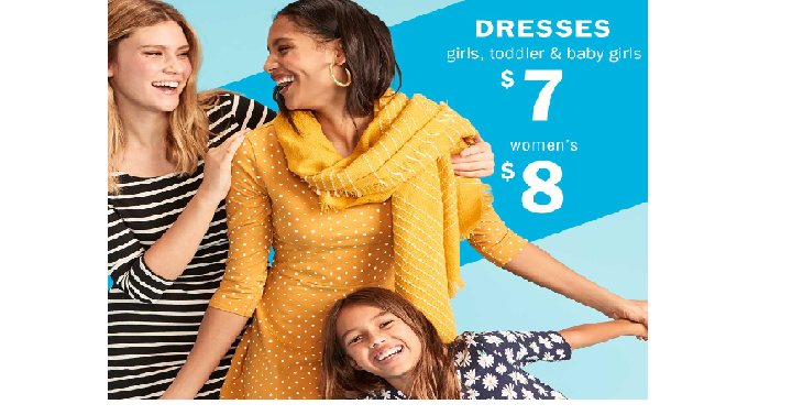 Old Navy: Women’s Dresses Only $8.00, Girls, Toddler & Baby Only $7.00! (Today Only)