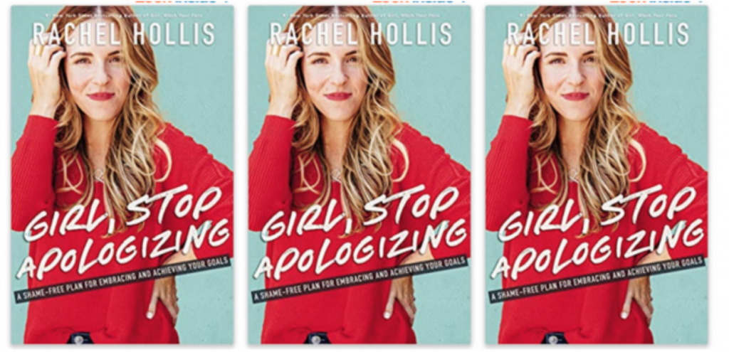 Just Released!! Girl Stop Apologizing By Rachel Hollis Just $14.99! Available Today!