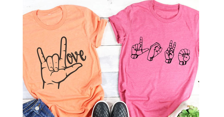 Sign Language Tees from Jane – Just $13.99! 3 Styles Available!