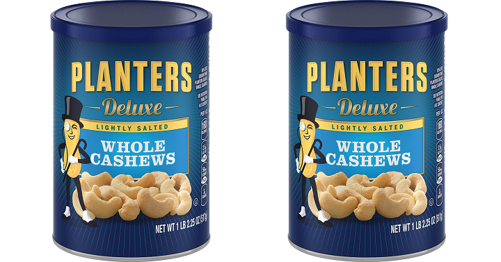 Planters Deluxe Whole Cashews Lightly Salted (18.25oz) Only $7.12 Shipped!