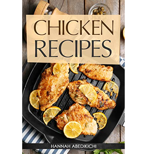 FREE Chicken Recipes: Delicious and Easy Chicken Recipes Kindle Download!