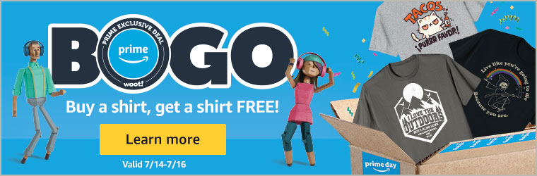 Today is Prime Day at Woot Too! BOGO T-shirts! July 14-16th Only! Shop with Amazon Prime!