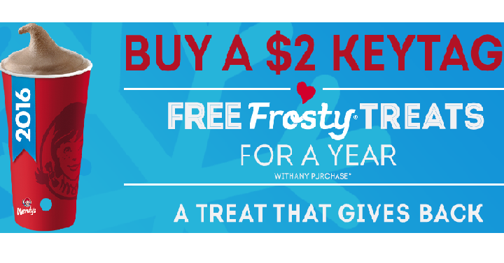 Wendy’s Frosty Keytags are Back! Buy 1 for $2.00 and Get a FREE Frosty with any Purchase for a Whole Year!