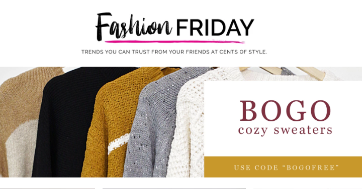 Fashion Friday at Cents of Style! BOGO Cozy Sweaters! Plus FREE shipping!