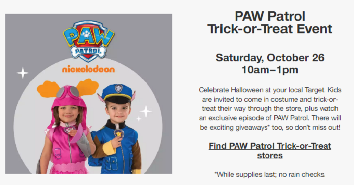 Target: PAW Patrol Trick-or-Treat Event October 26th!