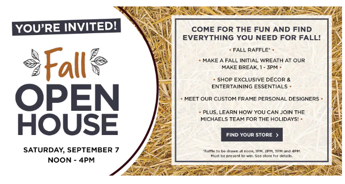 Michaels Fall Open House Event!