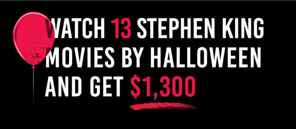 Get $1,300 For Watching 13 Stephen King Movies!