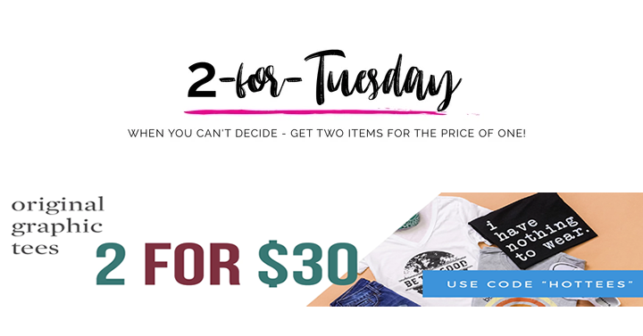 Cents of Style 2 For Tuesday – CUTE Original Graphic Tees – 2 For $30! FREE SHIPPING!