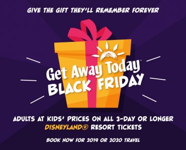 Get Away Today – Black Friday Sale NOW! Disneyland: Adults at Kids Prices! NEW DEALS ADDED!