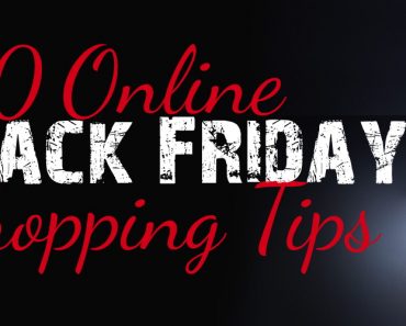 10 Online Black Friday Shopping Tips for 2019!