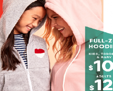 Old Navy: Get Full Zip Hoodies Adults Only $12, Kids Only $10! Today Only!