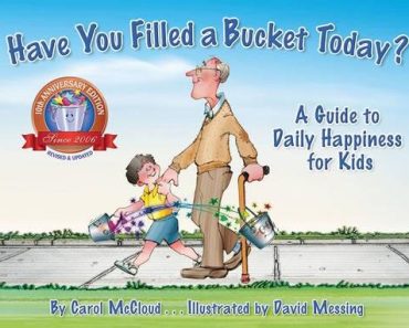 Have You Filled a Bucket Today?: A Guide to Daily Happiness for Kids Hardcover – Only $7.79!