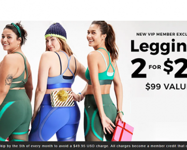 Fashion that performs! 2 Leggings for $24! Limited Time Offer for New VIP Members!