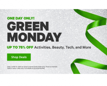 Green Monday Sale! Groupon: Take up to 75% off Activities, Beauty, Tech and More! Today Only!