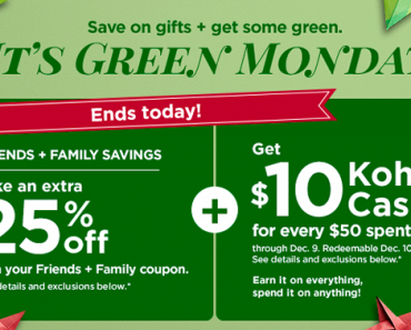 Kohl’s Green Monday! Friends and Family Sale – 25% Off Code! Earn Kohl’s Cash!