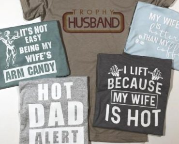 Trophy Spouse Tees – Only $13.99!
