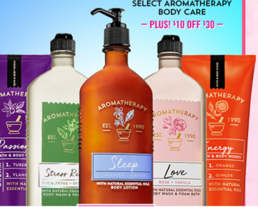 Bath & Body Works: Aromatherapy Body Care Only $6.50 Each! (Reg. $13.50) Plus, $10 off $30!  Today Only!