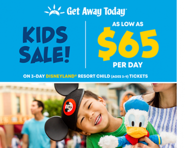 Kids Less Than $65 Per Day – Disneyland Deals From Get Away Today!