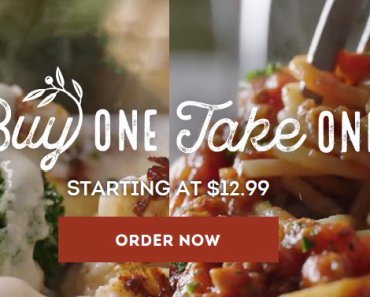 Olive Garden Buy One Entree Take One Home FREE is BACK!