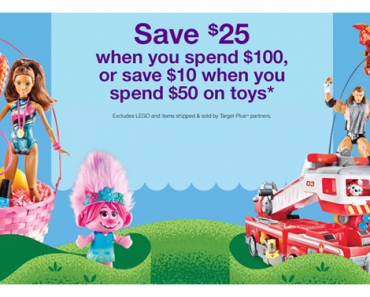Save an extra $10 off $50 or $25 off $100 on Toys at Target!