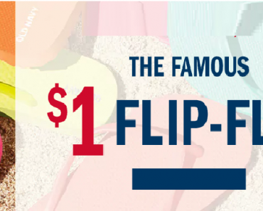 Starts Today! Old Navy: Get $1 Flip-Flops for the Whole Family!