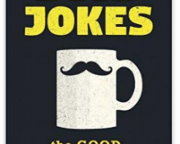 Dad Jokes, The Good, The Bad, The Terrible Just $6.75! (Reg. $9.99)