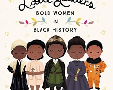 Little Leaders: Bold Women in Black History Hardcover Book – Only $6.33!