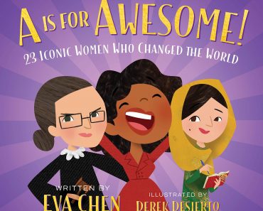 A Is for Awesome!: 23 Iconic Women Who Changed the World Board Book – Only $3.89!