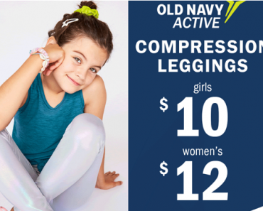 Old Navy Active Compression Leggings Women’s Only $12 & Girls Only $9! Today Only!