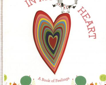 In My Heart: A Book of Feelings (Growing Hearts) Hardcover Book – Only $8.88!