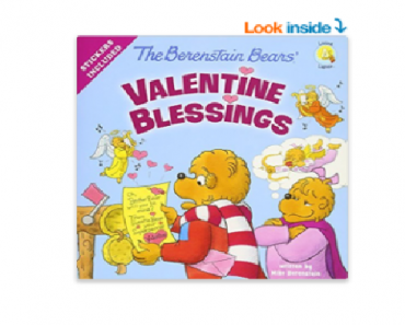 The Berenstain Bears’ Valentine Blessings Book Only $4.99!
