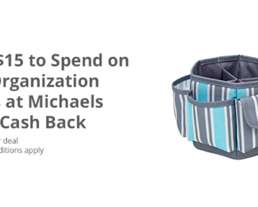 LAST DAY! Awesome Freebie! Get a FREE $15.00 to spend on Organization Items at Michaels from TopCashBack!