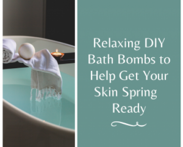 Relaxing DIY Bath Bombs to Help Get Your Skin Spring  Ready