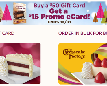 The Cheesecake Factory: Buy a $50 Gift Card, Get a FREE $15 Promotional Card!