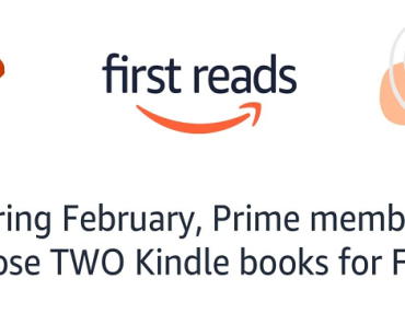Prime Members Choose TWO Kindle First Books for FREE!! Next Month’s New Releases!