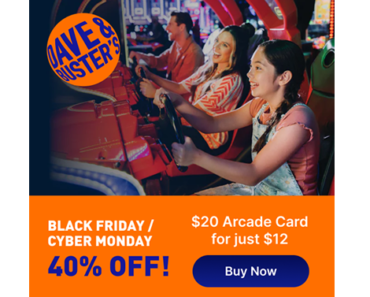 Get a Dave & Buster’s $20 Arcade Card for just $12! Cyber Monday!