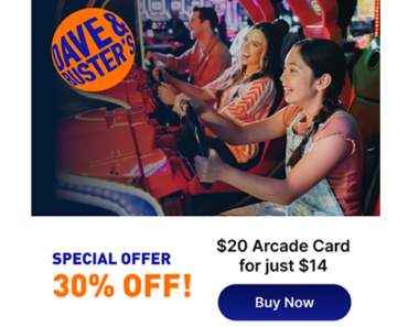 Get a Dave & Buster’s $20 Arcade Card for just $14! Combine with Black Fri-Play!