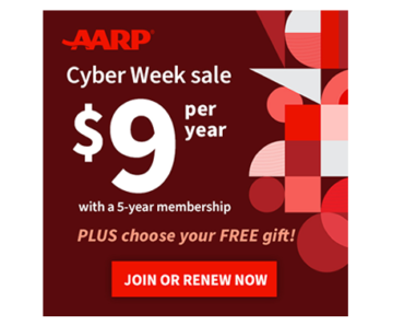 AARP Cyber Week Sale! Join AARP for $9 per year! Get FREE Gift! Ends soon!