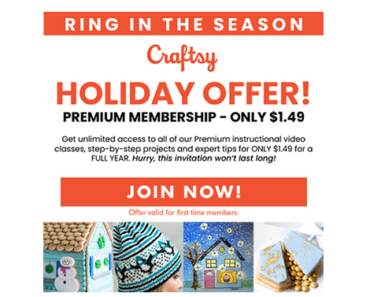 Craftsy Premium Membership For Only $1.49! Holiday Offer! Ends soon!