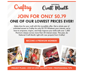 Celebrate National Craft Month with Craftsy! Get your Premium Membership for only $0.79! Limited Time Offer!