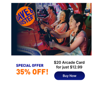 Get a Dave & Buster’s $20 Arcade Card for just $12.99!