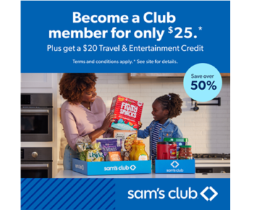 Save 50% on a new Sam’s Club Membership! Get a 1 year membership for just $25 + Receive a $20 Travel & Entertainment Credit!