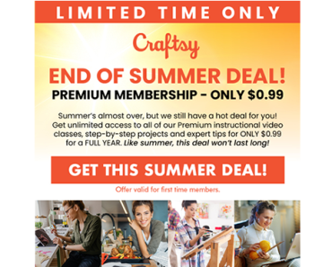 End Of Summer Deal! Get your Craftsy Premium Membership for only $0.49! End Of Summer Deal! Get your Craftsy Premium Membership for only $0.49!